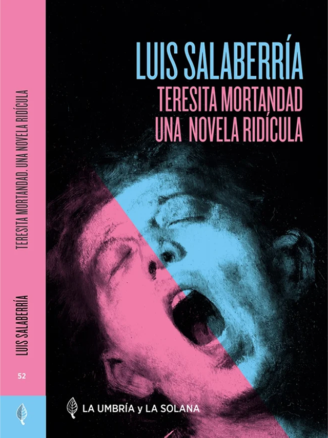 Luis Salaberría presenta Teresita Mortandad. Una novela ridícula,
